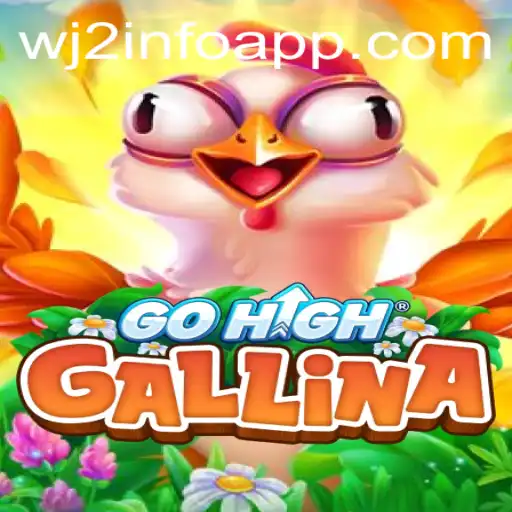 Discover the Exciting World of GoHighGallina: A Modern Gaming Phenomenon